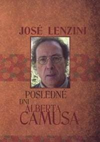 Posledné dni Alberta Camusa - Lenzini José
