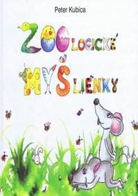 ZOOlogické MYŠlienky - Kubica Peter