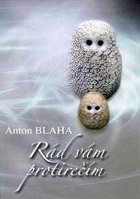 Rád Vám protirečím - Blaha Anton 1