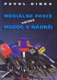 Mediálne pasce verzus mozog v nádrži - Dinka Pavol