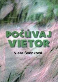 Počúvaj vietor - Švenková Viera 1
