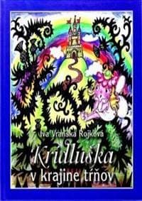 Krídluška v krajine tŕňov - Vranská Rojková Iva