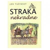 Straka nekradne - Tužinský Ján