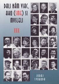 Dali nám viac, ako (sme) si mysleli (III) - Svoboda Juraj 1