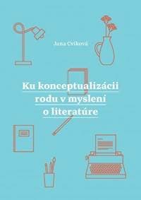 Ku konceptualizácii rodu v myslení o literatúre - Cviková Jana 1