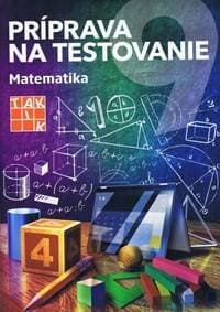 Príprava na testovanie 9 Matematika - Naďová Alena