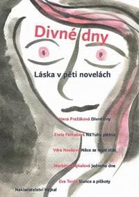 Divné dny - Láska v pěti novelách - Kolektív