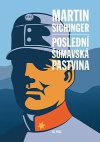 Poslední šumavská pastvina - Sichinger Martin 1