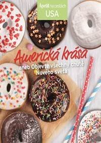 Americká krása aneb Objevte všechny chutě Nového světa (Edice Apetit) - autor neuvedený