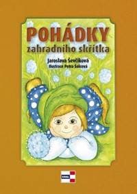 Pohádky zahradního skřítka - Ševčíková Jaroslava 1