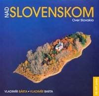 Nad Slovenskom - Over Slovakia - Bárta, Vladimír Barta Vladimír 1