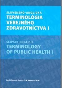 Slovensko-anglická terminológia verejného zdravotníctva - Klement,Roman F.N.Mezencev a kolektív Cyril
