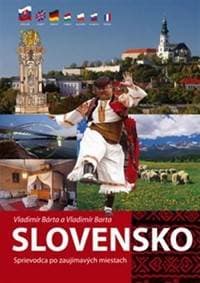 Slovensko- Sprievodca po zaujímavých miestach - Bárta, Vladimír Barta Vladimír