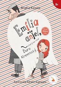 Emília a anjel, ktorý sa volá Ďuro Kremnický - Kolozsi Angela 1