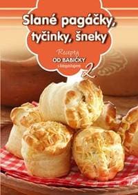 Recepty od babičky 2 Slané pagáčky, tyčinky, šneky - autor neuvedený