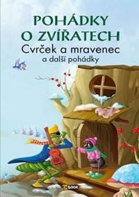 Pohádky o zvířatech - Cvrček a mravenec a další pohádky - autor neuvedený