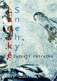 Lanské snehy - Petraško Ľudovít 1