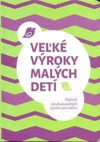 Veľké výroky malých detí - Bajtošová, Veronika Gmiterko Miroslava