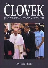 Človek (jeho podstata, podoby a súvislosti) - Uherík Anton 1