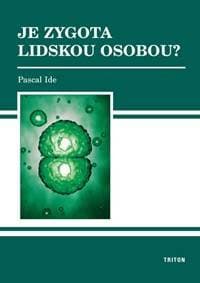 Je zygota lidskou osobou? - Pascal Ide 1