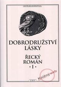 Dobrodružství lásky - Řecký román I. - autor neuvedený