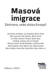 Masová imigrace: záchrana, nebo zkáza Evropy? - Kolektív