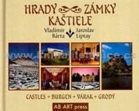 Hrady, zámky, kaštiele - Bárta Vladimír, Liptay Jarolsav