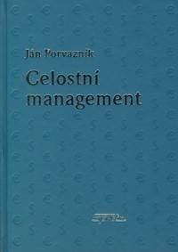 Celostní management - Porvazník Ján 1