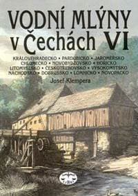 Vodní mlýny v Čechách VI. - Josef Klempera 1