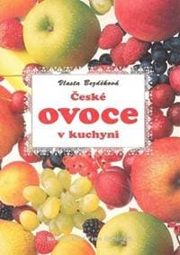 České ovoce v kuchyni - Vlasta Bezděková 1