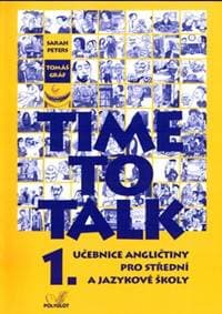 Time to talk 1 - kniha pro studenty - Tomáš Gráf, Sarah Peters 1