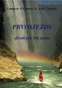 Prvosjezdy divokých řek světa - Cameron O´Connor 1
