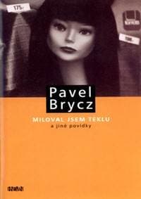Miloval jsem Teklu a jiné povídky - Pavel Brycz 1