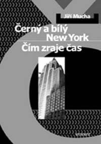 Černý a bílý New York - Jiří Mucha 1