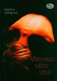 Všechno něco stojí - Kateřina Zelingerová 1