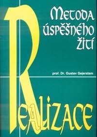 Realizace Metoda úspěšného žití - Gustav Gejerstam