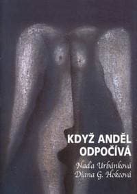 Když anděl odpočívá - Naďa Urbánková, Diana G. Hokeová