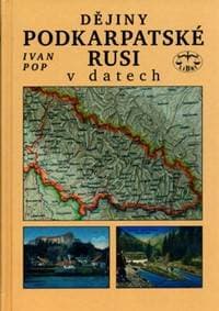 Dějiny Podkarpatské Rusi v datech - Ivan Pop 1