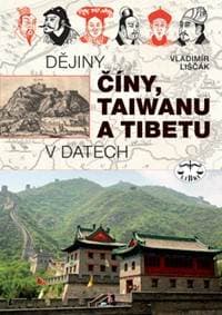 Dějiny Číny, Taiwanu a Tibetu v datech - Vladimír Liščák 1