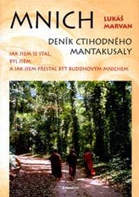 Mnich Deník ctihodného Mantakusaly - Lukáš Marvan, Jan Benda