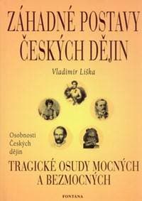 Záhadné postavy českých dějin - Vladimír Liška