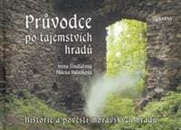 Průvodce po tajemstvích hradů - Irena Šindlářová, Milena Valušková 1