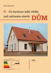 Co bychom měli vědět, než začneme stavět dům - Karel Murtinger 1