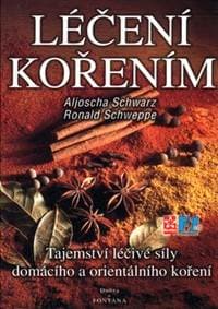 Léčení kořením - Aljoscha Schwarz, Ronald Schweppe