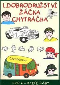 1. dobrodružství žáčka Chytráčka - Gabriela Némethová, Zuzana Murínová