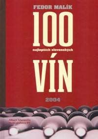 100 najlepších slovenských vín - Fedor Malík 1