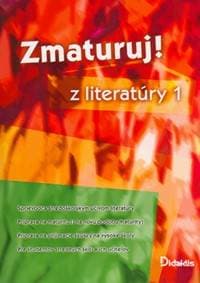 Zmaturuj! z literatúry 1 - Kolektiv autorů 1