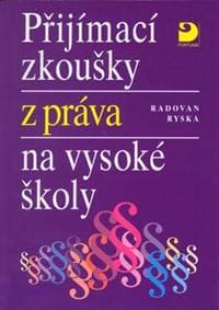 Přijímací zkoušky z práva na vysoké školy - Radovan Ryska 1