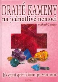 Drahé kameny na jednotlivé nemoci - Michael Gienger 1