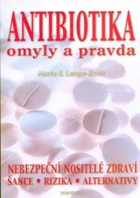 Antibiotika omyly a pravda - Lange-Ernst Maria E. 1